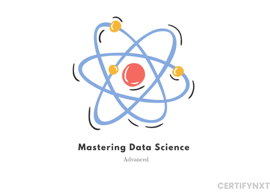Mastering Data Science: From Fundamentals To Ai-driven Insights - Advanced